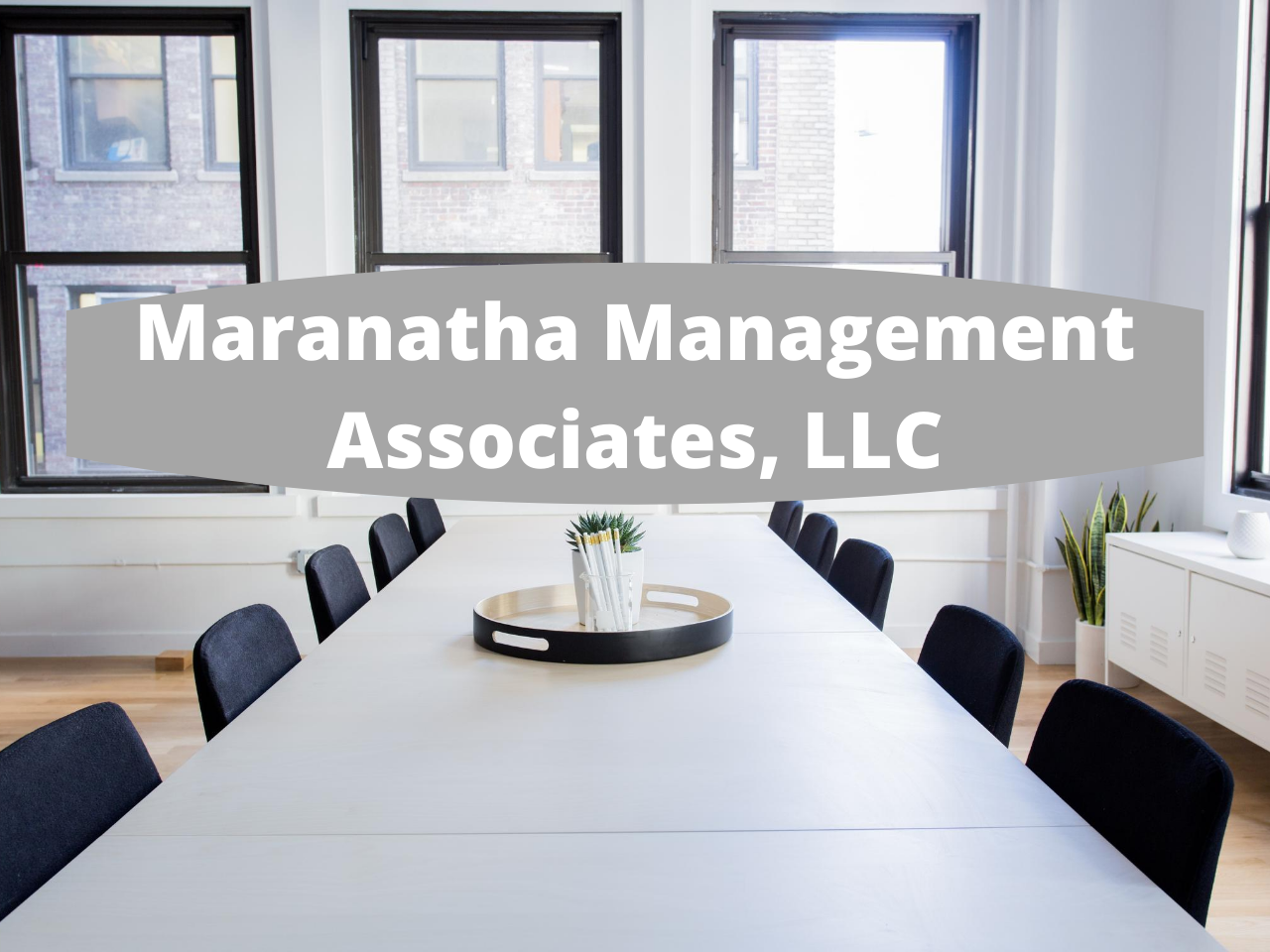 Maranatha Management Associates, LLC